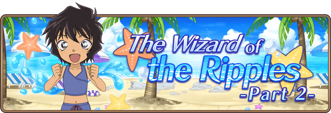 Datei:Conan Runner-Event The Wizard of the Ripples -Part 2-.png